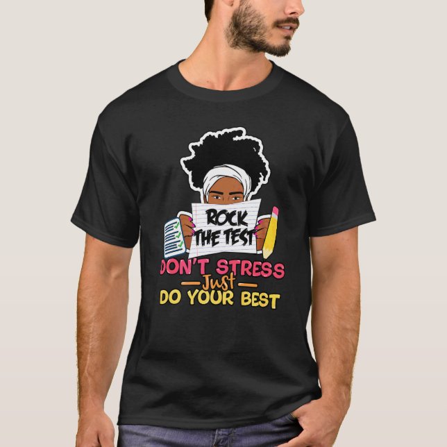 Camiseta Rock the test Don't Stress Apenas faça seu melhor  (Frente)