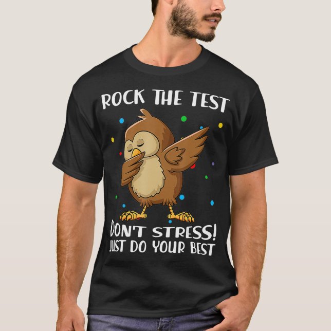 Camiseta Rock The Test Dont Stress Apenas Faça Sua Melhor C (Frente)