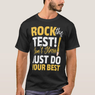 Camiseta Rock The Test Don't Stress Do Your Best Teacher Te