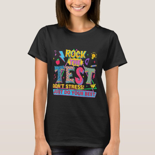 Camiseta Rock The Test Dont Stress Motivational Teacher Tes (Frente)