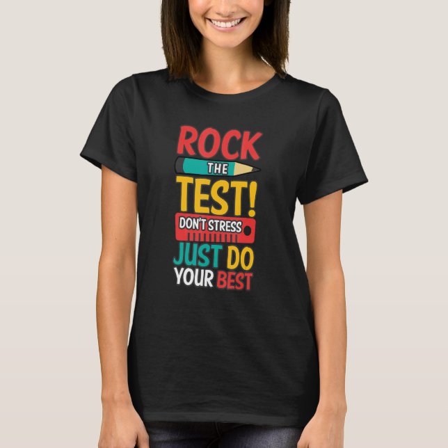 Camiseta Rock the test Don't Stress Simplesmente faça o seu (Frente)