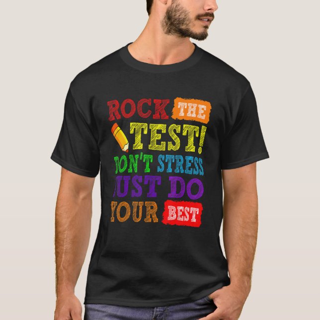 Camiseta Rock The Test Just Do Your Best  Testing Day Teach (Frente)