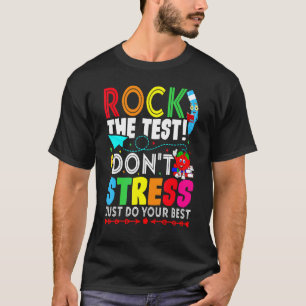 Camiseta Rock the Test Não Stress Apenas faça o seu melhor