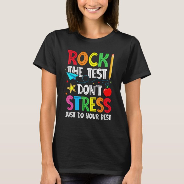 Camiseta Rock the Test Não Stress Apenas faça o seu melhor (Frente)