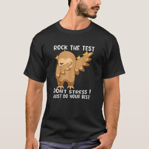 Camiseta Rock the Test Não Stress Apenas faça o seu melhor