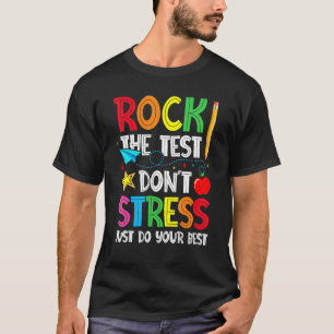 Camiseta Rock the Test Não Stress Apenas faça o seu melhor