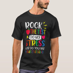 Camiseta Rock The Test Não Stress Apenas Faça Substituição 
