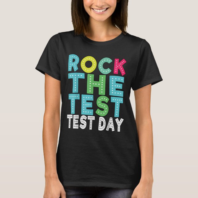 Camiseta Rock The Test Testing Day Staar Motivational Teach (Frente)