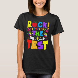 Camiseta Rock The Test Testing For Teacher Day Teach
