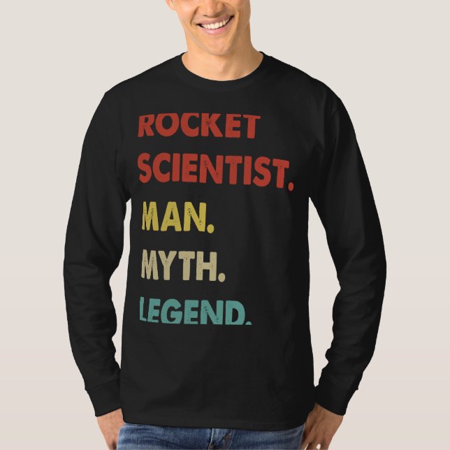 Camiseta Rocket Scientist Man Myth Legend  1 (Frente)