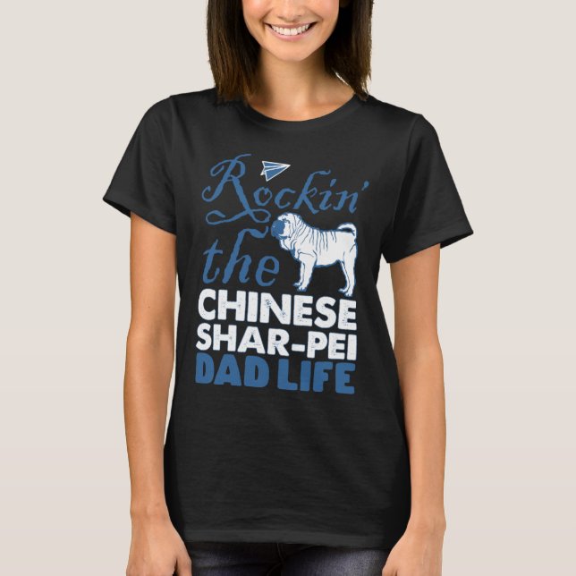 Camiseta Rockin Chinese Shar pei Dog Dad Life Father s Day (Frente)