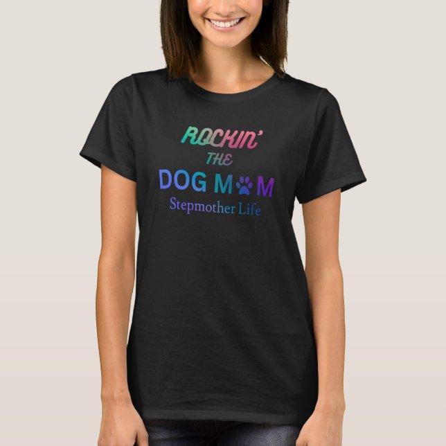 Camiseta Rockin, mãe de cachorro e madrasta (Frente)