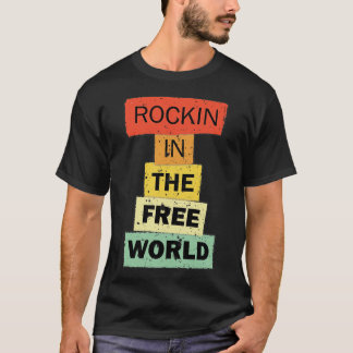 Camiseta Rockin na citação engraçada do Free World dizendo 