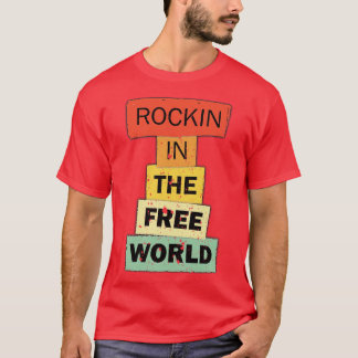Camiseta Rockin na citação engraçada do Free World dizendo