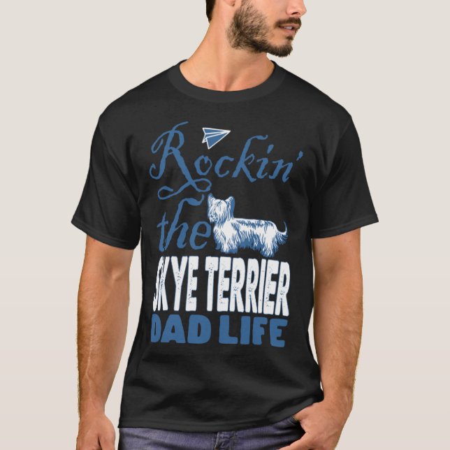 Camiseta Rockin Skye Terrier Dog Vida Pai Dia dos Pais (Frente)