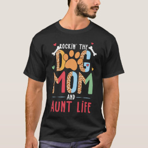 Camiseta Rockin The Dog Mom And Aunt Lifet