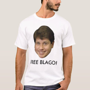 Camiseta Rod Blagojevich, oficial LIVRA BLAGO! T-shirt