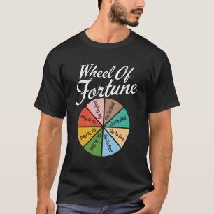 Camiseta Roda Da Fortuna Vai Para A Cama Do Sono