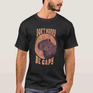 Camiseta Rodent Capybara Não se preocupe em ser Capy Capyba