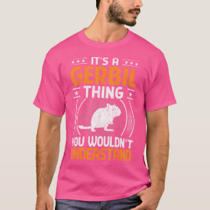 Camiseta Rodent É Uma Coisa Gerbil Que Você Não Entenderia