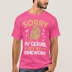 Camiseta Rodent Gerbil Desculpe Meu Gerbil Ter Comido Minha