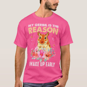 Camiseta Rodent Gerbil Meu Gerbil É A Razão Pela Qual Eu Ac