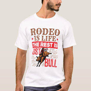 Camiseta Rodeo é a vida que o resto é apenas um Bullider