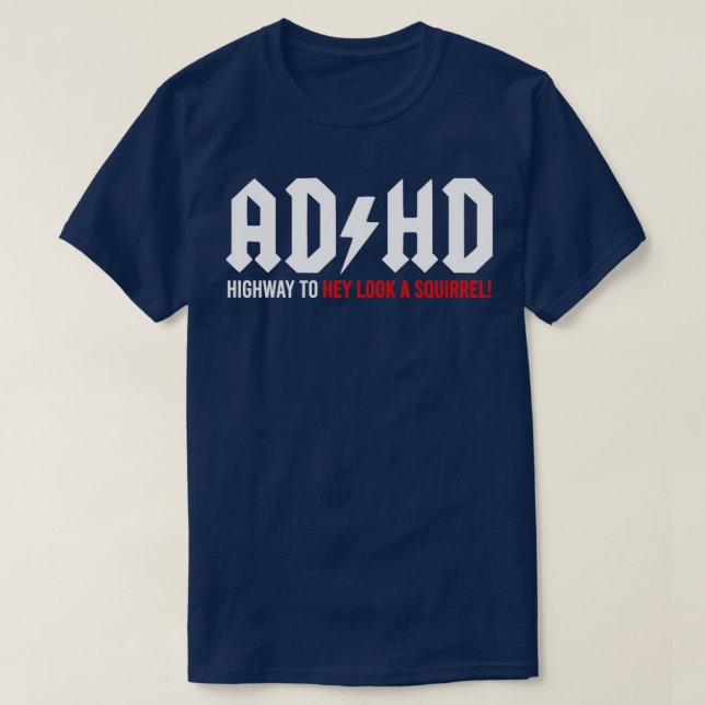 Camiseta Rodovia ADHD para Hey olhar um esquilo 5 (Frente do Design)