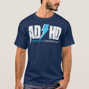 Camiseta Rodovia HD AD para distração Engraçado ADHD para e