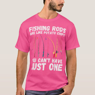 Camiseta Rods De Pesca São Como Batatas Que Você Não Pode T
