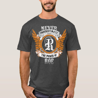 Camiseta Roe Name Shirt Nunca Subestima O Poder Do Ro