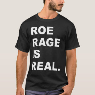 Camiseta Roe Rage é uma verdadeira feminista de direitos pr
