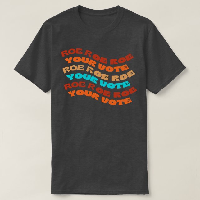 Camiseta Roe Roe Seu Voto (Frente do Design)