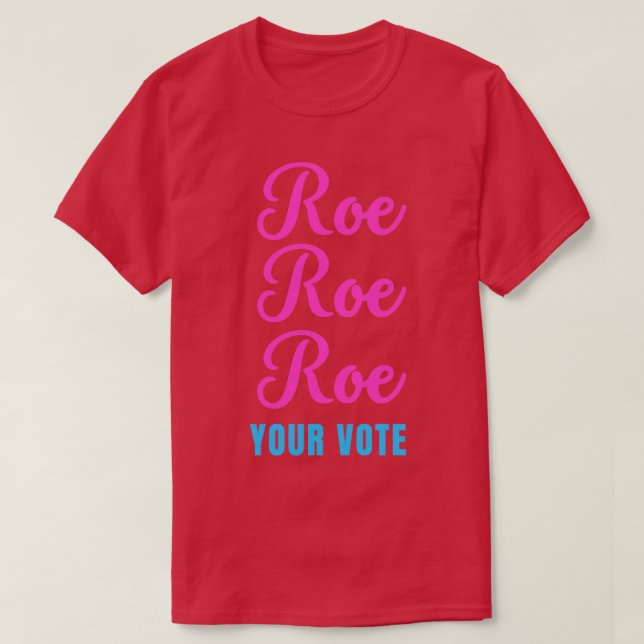 Camiseta Roe roe seu voto2 (Frente do Design)