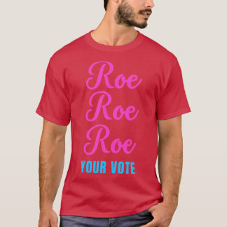 Camiseta Roe roe seu voto2