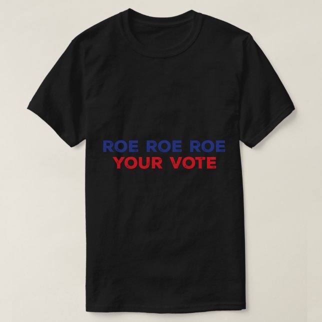 Camiseta Roe Roe Seu Voto 96 (Frente do Design)