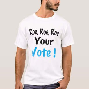 Camiseta Roe Roe Seu Voto - Escolha Pró