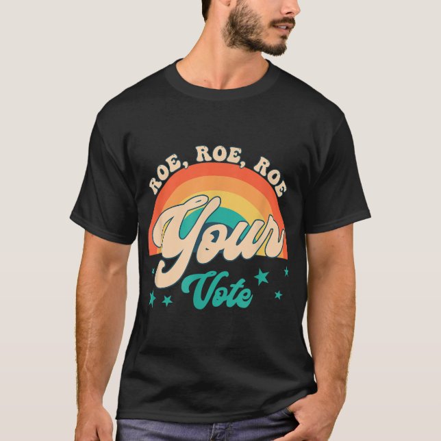 Camiseta Roe Roe Seu Voto Pro Roe Feminista Reprodutiva (Frente)