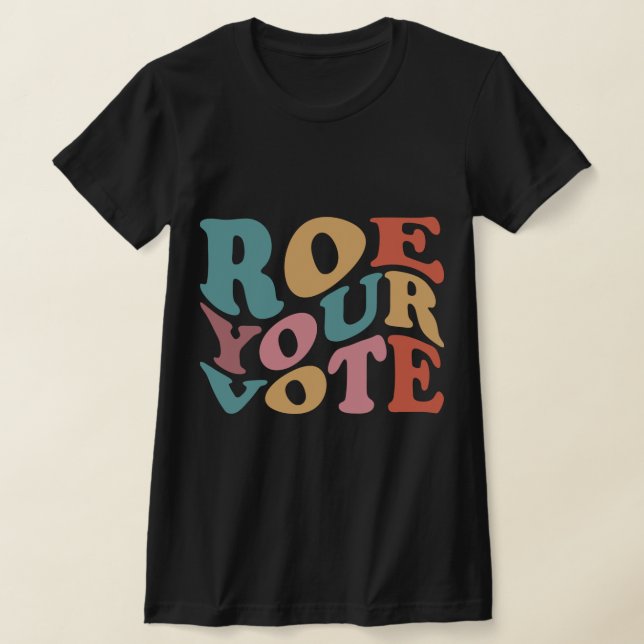 Camiseta Roe Roe VOTE 6 (Postura )