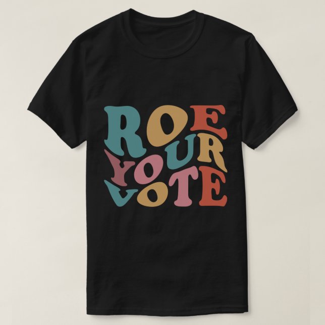 Camiseta Roe Roe VOTE 6 (Frente do Design)