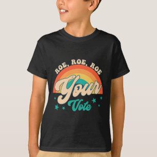 Camiseta Roe Roe Vote Pro Roe Feminista Reprodutiva Ri