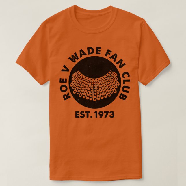 Camiseta Roe V Wade Fan Club (Frente do Design)