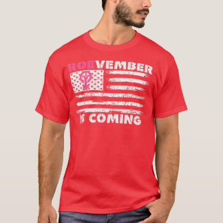 Camiseta ROEVEMBER ESTÁ VINDO EM Novembro Votando pelo Supr