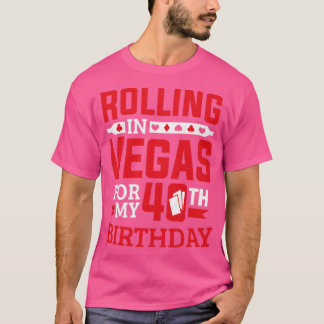 Camiseta Rolando Em Vegas Para Meu aniversário de 40 anos C