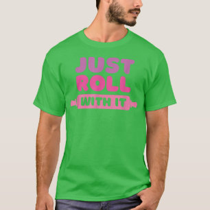 Camiseta Rolar Com Ele - Piada De Baking 2555