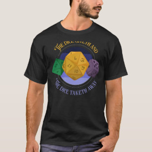 Camiseta Roleplay RPG o dado dos dados e os dados ganham a