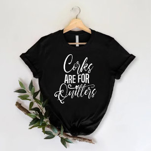 Camiseta Rolhas são para desistentes   Festa de Despedida d
