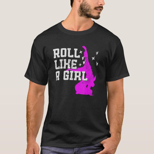 Camiseta Roll como uma garota - Jiu-jitsu brasileiro (Frente)