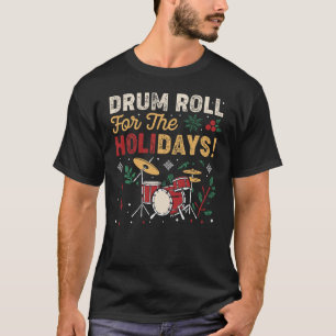 Camiseta Roll De Tambor Para Feriados - Drummer De Natal