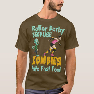 Camiseta Roller Derby porque zumbis odeiam comida rápida